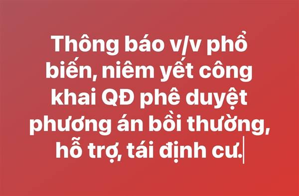 Phổ biến, niêm yết công khai Quyết định phê duyệt phương án bồi thường, hỗ trợ, tái định cư khi Nhà nước thu hồi đất để thực hiện Dự án: Hạ tầng kỹ thuật khu dân cư thôn Kinh Dương