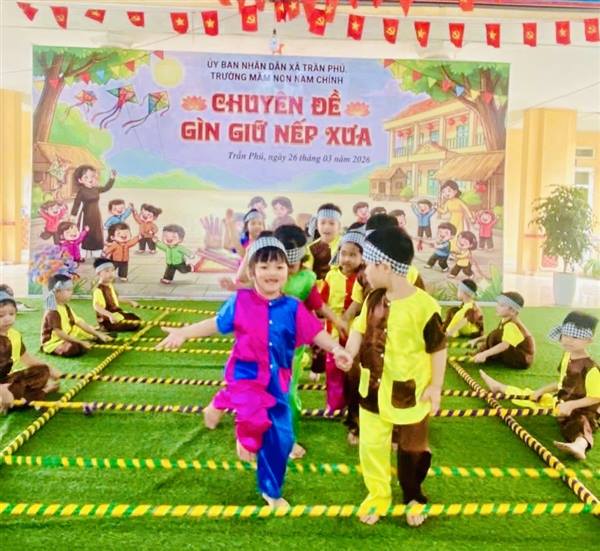 Trường Mầm non Nam Chính đã tổ chức thành công chuyên đề "Gìn giữ nếp xưa".
