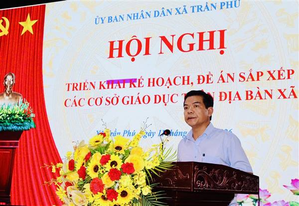UBND xã Trần Phú đã tổ chức Hội nghị triển khai kế hoạch sắp xếp các cơ sở giáo dục trên địa bàn