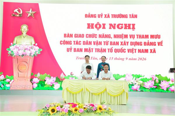 TRƯỜNG TÂN BÀN GIAO CHỨC NĂNG, NHIỆM VỤ THAM MƯU CÔNG TÁC DÂN VẬN VỀ ỦY BAN MTTQ XÃ