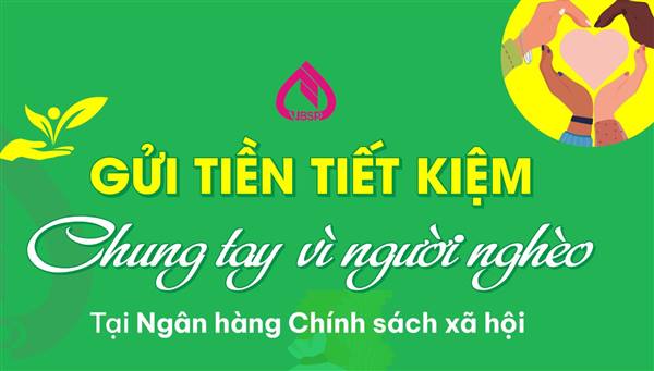 Phát động "Gửi tiền tiết kiệm chung tay vì người nghèo" năm 2026