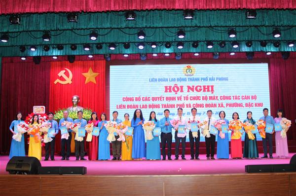 Kiện toàn bộ máy tổ chức, công tác cán bộ Liên đoàn lao động thành phố và công đoàn xã, phường, đặc khu
