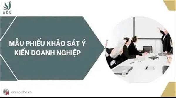 Phiếu gửi ý kiến phản ánh về khó khăn, vướng mắc, kiến nghị, đề xuất của doanh nghiệp 