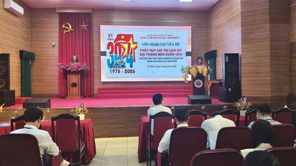 Đảng bộ trường Đh Thành Đông; Phát huy tinh thần 30/4, khơi dậy trách nhiệm Đảng viên