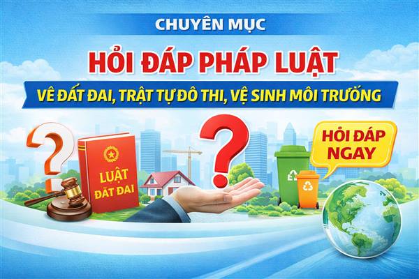 Chuyên mục "Hỏi đáp pháp luật về đất đai, trật tự xây dựng, quản lý đô thị"
Phường Tứ Minh thông báo trình tự thực hiện thủ tục hành chính về lĩnh vực đất đai