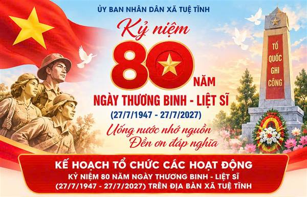 UBND xã Tuệ Tĩnh ban hành Kế hoạch tổ chức các hoạt động kỷ niệm 80 năm Ngày Thương binh - Liệt sĩ (27/7/1947 - 27/7/2027), nhằm tuyên truyền sâu rộng truyền thống “Uống nước nhớ nguồn”, “Đền ơn đáp nghĩa”, tri ân các Anh hùng liệt sĩ, thương binh, bệnh binh và người có công với cách mạng. Các hoạt động trọng tâm gồm: tuyên truyền về ý nghĩa Ngày Thương binh - Liệt sĩ và chính sách ưu đãi người có công; chỉnh trang, tu bổ nghĩa trang liệt sĩ và công trình ghi công liệt sĩ; thăm hỏi, tặng quà người có công và thân nhân liệt sĩ; tổ chức dâng hương, dâng hoa, thắp nến tri ân; vận động ủng hộ Quỹ “Đền ơn đáp nghĩa” và rà soát, giải quyết kịp thời chế độ, chính sách đối với người có công trên địa bàn xã.
