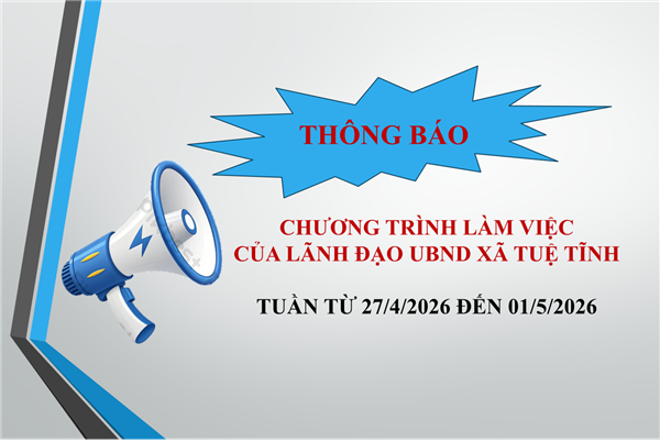 Thông báo Chương trình làm việc lãnh đọa UBND xã tuần từ 27/4-01/5/2026