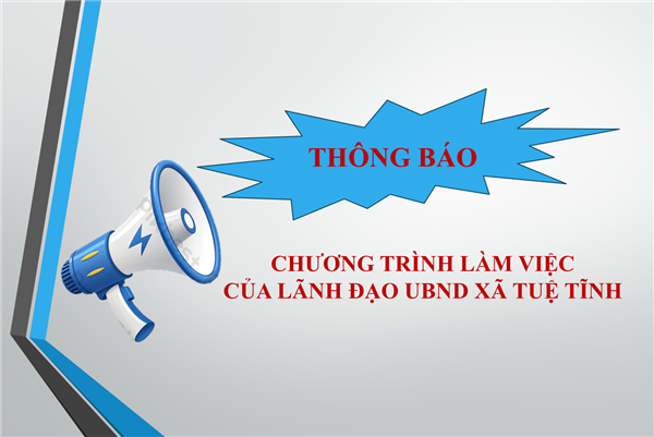 Thông báo Chương trình làm việc lãnh đạo UBND xã tuần từ 11/5/2026 đến 15/5/2026