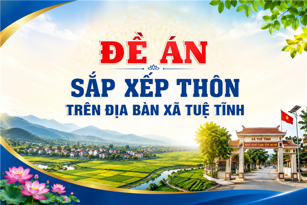 Đề án Sắp xếp thôn trên địa bàn xã Tuệ Tĩnh