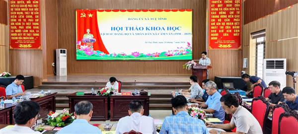 Xã Tuệ Tĩnh tổ chức Hội thảo khoa học cuốn “Lịch sử Đảng bộ và Nhân dân xã Cẩm Văn (1930 - 2025)