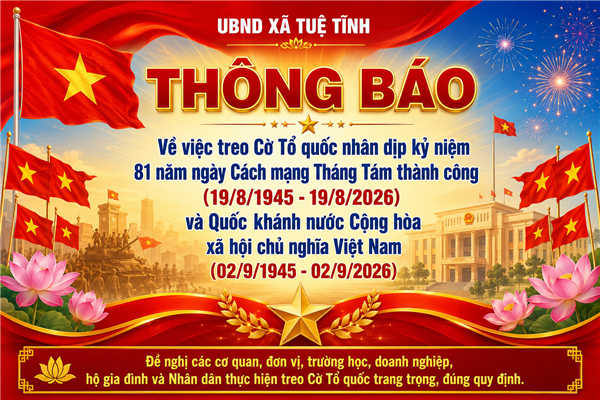 Thông báo 215/TB-UBND về việc treo Cờ Tổ quốc nhân dịp kỷ niệm 81 năm ngày Cách mạng Tháng Tám thành công (19/8/1945-19/8/2026) và Quốc khánh nước Cộng hòa xã hội chủ nghĩa Việt Nam (02/9/1945-02/9/2026)