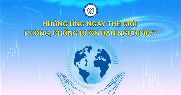 Triển khai hoạt động hưởng ứng “Ngày thế giới phòng, chống mua bán người” và “Ngày toàn dân phòng, chống mua bán người 30/7” năm 2025