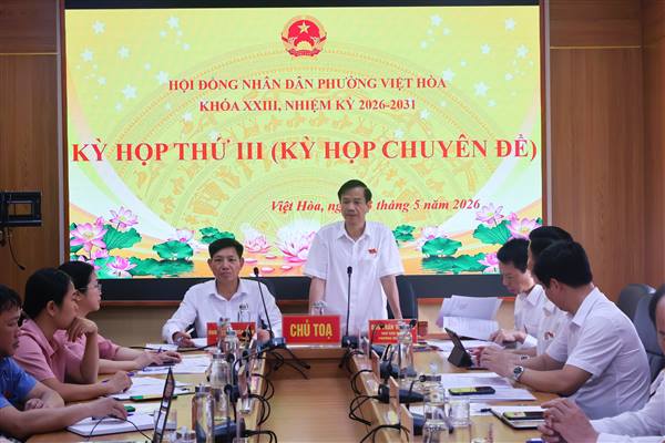 Kỳ họp thứ 3 - kỳ họp chuyên đề HĐND phường Việt Hòa khóa XXIII, nhiệm kỳ 2026-2031