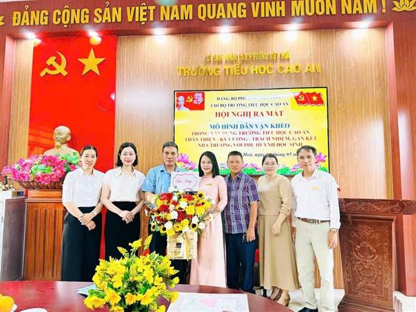 Trường Tiểu học Cao An ra mắt mô hình “Dân vận khéo trong xây dựng trường học thân thiện – kỷ cương – trách nhiệm, gắn kết nhà trường với phụ huynh học sinh”.