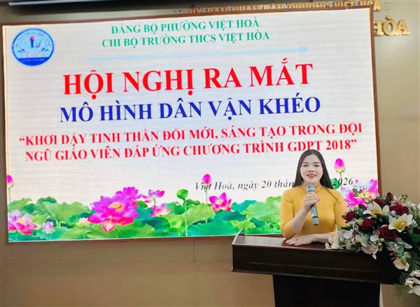 Chi bộ Trường THCS Việt Hòa ra mắt mô hình Dân vận khéo "Khơi dậy tinh thần đổi mới sáng tạo trong đội ngũ giáo viên đáp ứng chương trình GDPT 2018