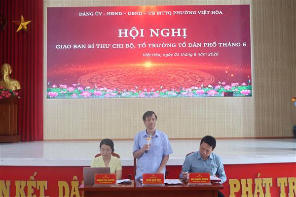 Đảng ủy phường Việt Hòa tổ chức giao ban với các đồng chí Bí thư Chi bộ, Tổ trưởng tổ dân phố 