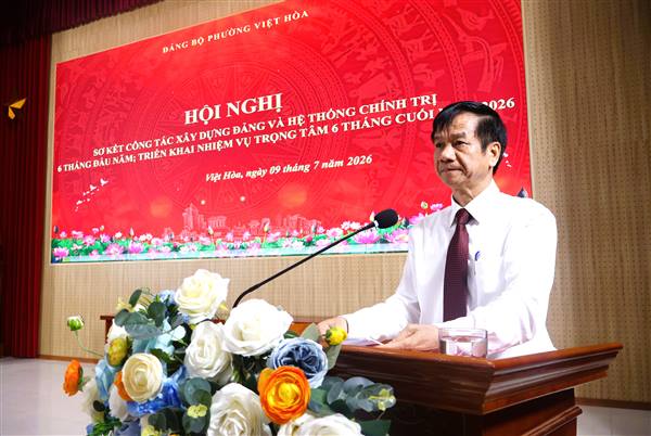 Đảng bộ phường Việt Hòa sơ kết công tác xây dựng Đảng và hệ thống chính trị 6 tháng đầu năm 2026