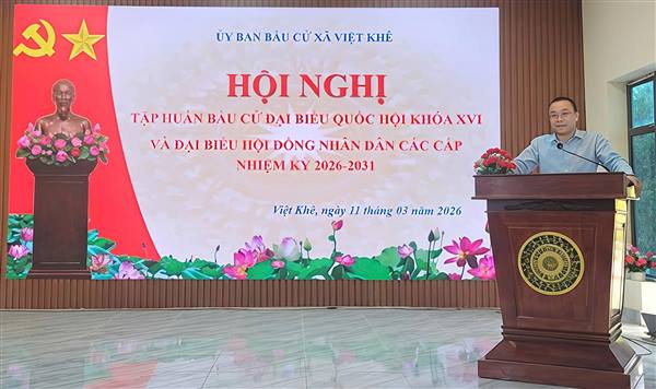 XÃ VIỆT KHÊ TỔ CHỨC HỘI NGHỊ TẬP HUẤN CÔNG TÁC BẦU CỬ ĐẠI BIỂU QUỐC HỘI VÀ ĐẠI BIỂU HĐND CÁC CẤP NHIỆM KỲ 2026–2031