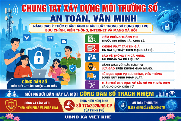 TĂNG CƯỜNG TUYÊN TRUYỀN, PHỔ BIẾN NGHỊ ĐỊNH SỐ 174/2026/NĐ-CP – NÂNG CAO Ý THỨC CHẤP HÀNH PHÁP LUẬT TRÊN KHÔNG GIAN MẠNG