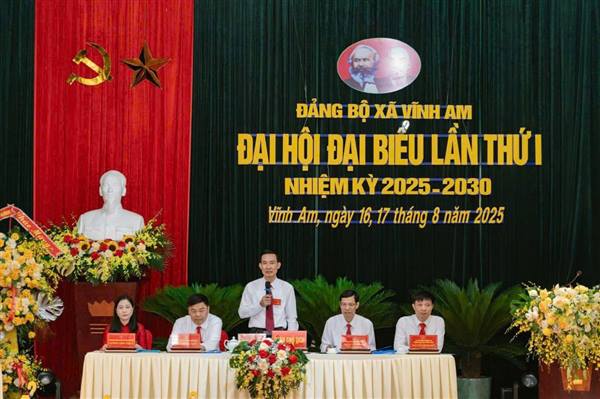 ĐẠI HỘI ĐẠI BIỂU ĐẢNG BỘ XÃ VĨNH AM LẦN THỨ I, NHIỆM KỲ 2025-2030 THÀNH CÔNG TỐT ĐẸP