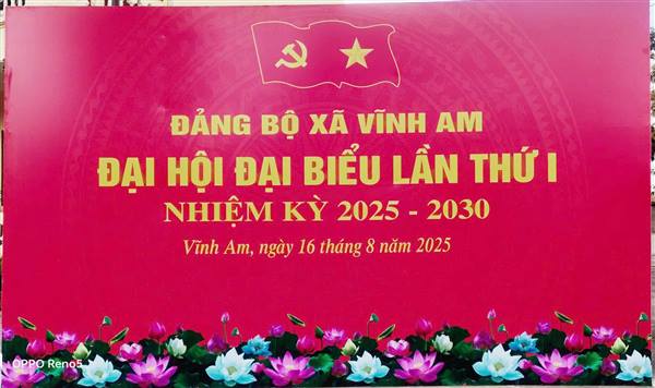 🔥🔥🔥Công tác chuẩn bị cho Đại hội Đại biểu Đảng bộ xã Vĩnh Am lần thứ I, nhiệm kỳ 2025 - 2030 diễn ra vào ngày 16, 17/8/2025.🎉🎉🎉🎉🎉🎉