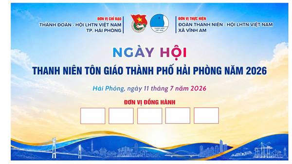 ĐOÀN XÃ VĨNH AM SẴN SÀNG CHÀO ĐÓN NGÀY HỘI THANH NIÊN TÔN GIÁO THÀNH PHỐ HẢI PHÒNG NĂM 2026 🏆🤝