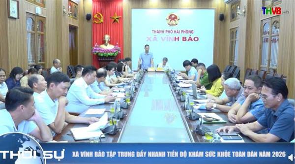 XÃ VĨNH BẢO ĐẨY NHANH TẬP TRUNG TIẾN ĐỘ KHÁM SỨC KHOẺ TOÀN DÂN NĂM 2026