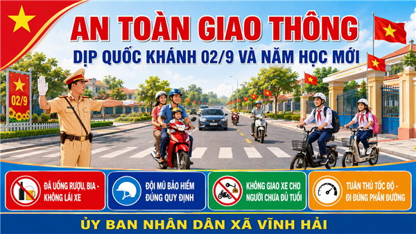 XÃ VĨNH HẢI TĂNG CƯỜNG BẢO ĐẢM TRẬT TỰ, AN TOÀN GIAO THÔNG DỊP LỄ QUỐC KHÁNH 02/9 VÀ NĂM HỌC MỚI NĂM 2026