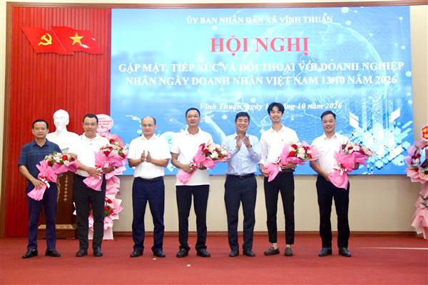 Ủy ban nhân dân xã Vĩnh Thuận  tổ chức Hội nghị gặp mặt, tiếp xúc và đối thoại với doanh nghiệp, nhân dịp kỷ niệm Ngày Doanh nhân Việt Nam (13/10/1945 – 13/10/2026).