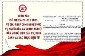  Chỉ thị 24/CT-TTg ngày 13/9/2025 của Thủ Tướng Chính phủ về việc thúc đẩy triển khai các giải pháp công nghệ phục vụ người dân và doanh nghiệp gắn với dữ liệu dân cư, định danh và xác thực điện tử