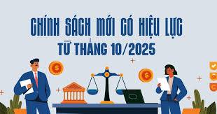 Những chính sách mới có hiệu lực từ ngày 01/10/2025
