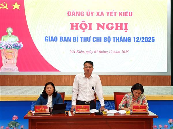 ĐẢNG ỦY XÃ YẾT KIÊU TỔ CHỨC HỘI NGHỊ GIAO BAN BÍ THƯ CHI BỘ THÁNG 12 NĂM 2025