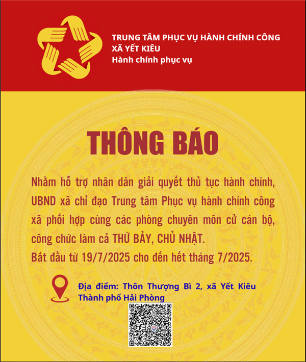 Thông báo: 
Để hỗ trợ nhân dân giải quyết các thủ tục hành chính. Được sự chỉ đạo của Thường trực Đảng ủy, lãnh đạo UBND xã. Trung tâm Phục vụ hành chính công xã phối hợp cùng các phòng chuyên môn cử Cán bộ, công chức làm cả THỨ BẢY, CHỦ NHẬT. 
Bắt đầu từ 19/7/2025 cho đến hết tháng 7/2025.