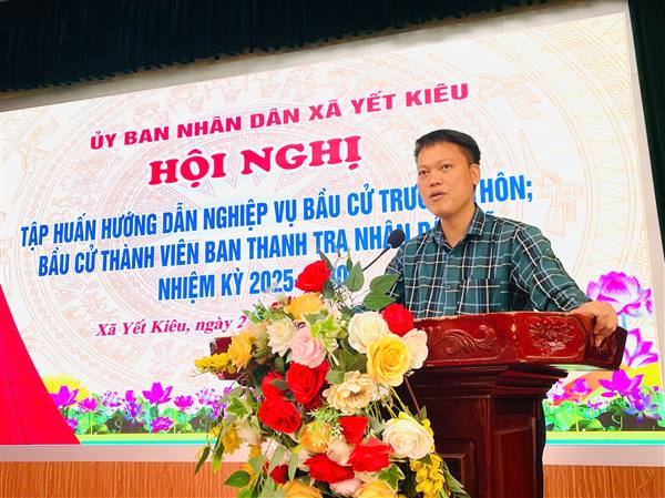 Xã Yết Kiêu tập huấn nghiệp vụ bầu cử Trưởng thôn và thành viên Ban Thanh tra nhân dân