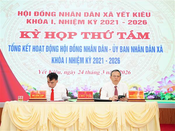 Hội đồng nhân dân xã Yết Kiêu Khóa I tổ chức Kỳ họp thứ VIII – Tổng kết hoạt động HĐND – UBND xã khóa I, nhiệm kỳ 2021-2026