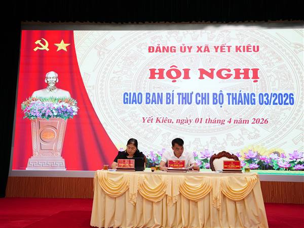 Đảng ủy xã Yết Kiêu tổ chức Hội nghị giao ban Bí thư Chi bộ tháng 3/2026