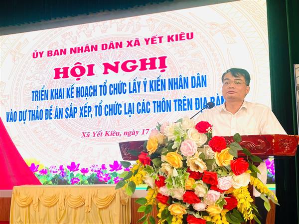 Xã Yết Kiêu triển khai lấy ý kiến nhân dân về đề án sắp xếp, tổ chức lại các thôn